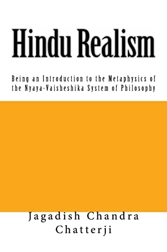 Hindu Realism Being an Introduction to the Metaphysics of the Nyaya-Vaisheshika System of Philosophy