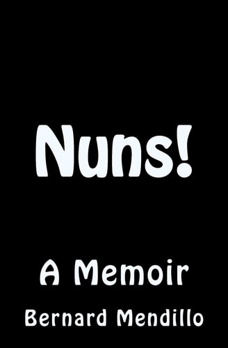 Nuns! A Memoir