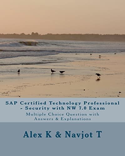 SAP Certified Technology Professional - Security with NW 7. 0 Exam Multiple Choice Question with Answers and Explanations