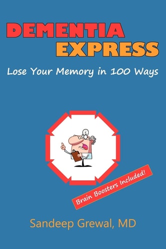 Dementia Express: Lose Your Memory in 100 Ways Brain Boosters Included!