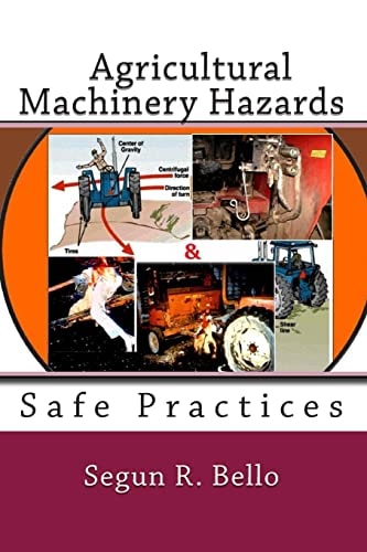 Agricultural Machinery Hazards Hazards and Safe-Use