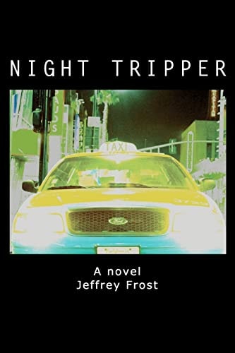 Night Tripper A True Story about the Tinsel Town Taxi Trade