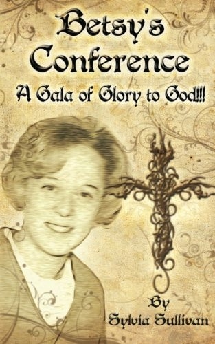 Betsy's Conference A Gala of Glory to God!!!