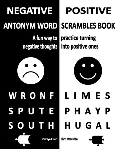 Negative/Positive Antonym Word Scrambles Book A Fun Way to Practice Turning Negative Thoughts Into Positive Ones
