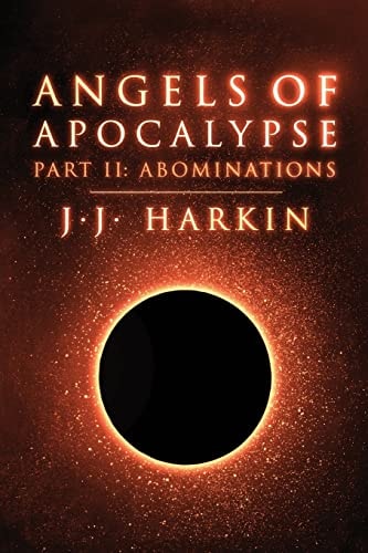 Angels of Apocalypse, Part II Abominations