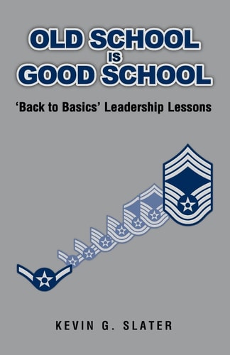 Old School Is Good School 'Back to Basics' Leadership Lessons