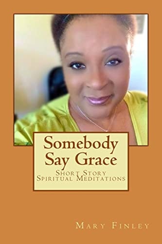 Somebody Say Grace Short Story Spiritual Meditations