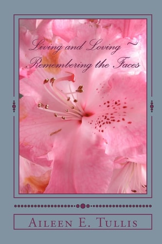 Living and Loving Remembering The Faces