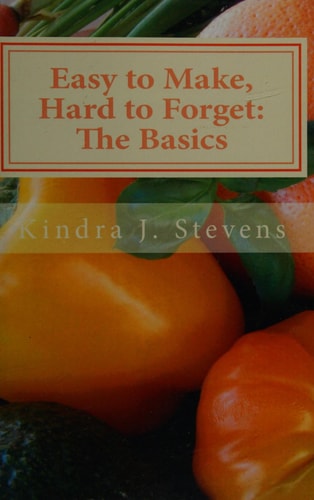 Easy to Make, Hard to Forget The Basics