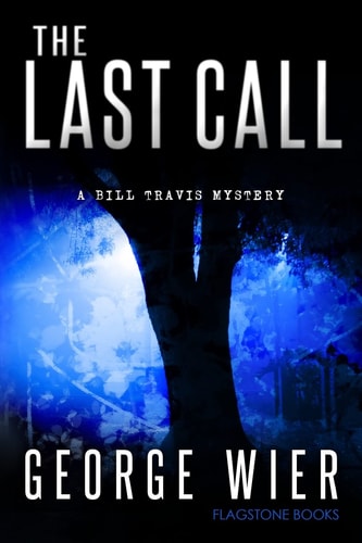 The Last Call A Bill Travis Mystery
