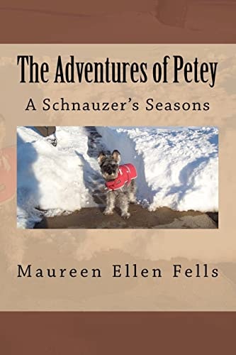 The Adventures of Petey A Schnauzer's Seasons