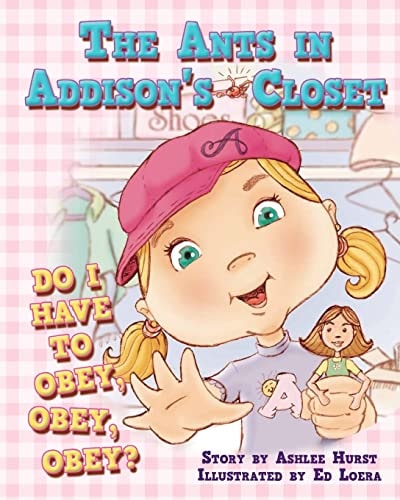 The Ants in Addison's Closet Should I Obey, Obey, Obey?
