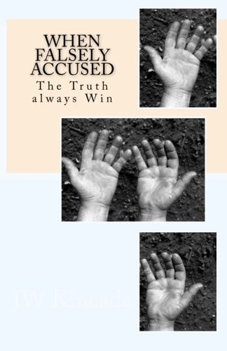 When Falsely Accused Little Lies That Carry No Truth... and Time
