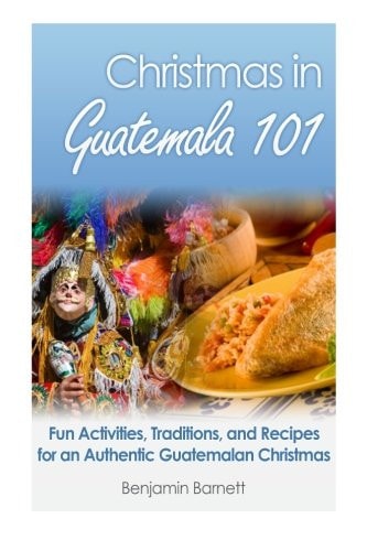 Christmas in Guatemala 101