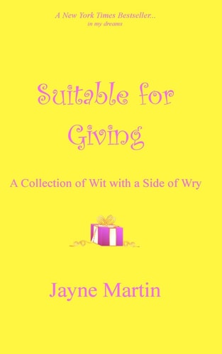 Suitable For Giving A Collection of Wit with a Side of Wry