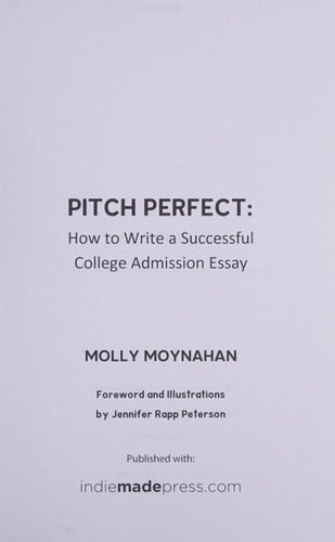 Pitch Perfect How to Write a Successful College Admission Essay