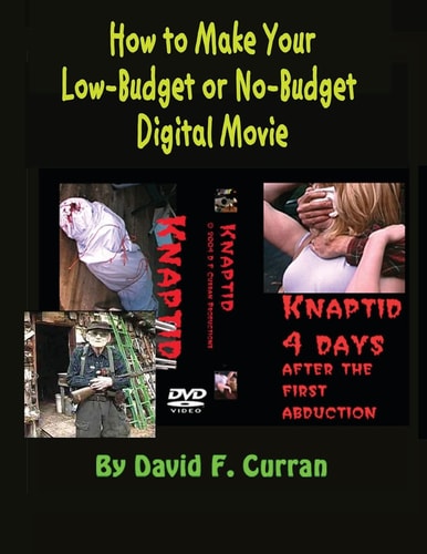 How to Make Your Low-Budget Or No-Budget Digial Movie