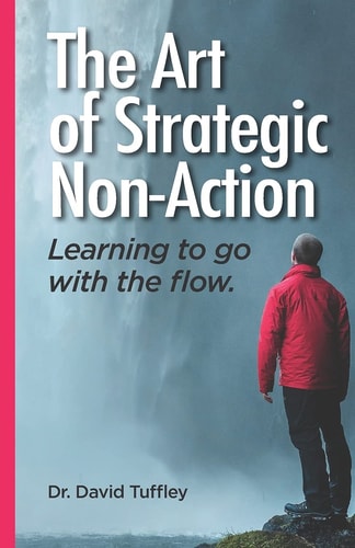 The Art of Strategic Non-Action Learning to Go with the Flow