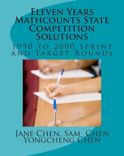 Eleven Years Mathcounts State Competition Solutions 1900 to 2000 Sprint and Target Rounds