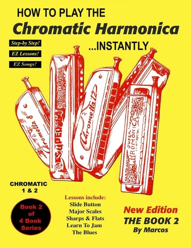 How To Play The Chromatic Harmonica Instantly The Book 2