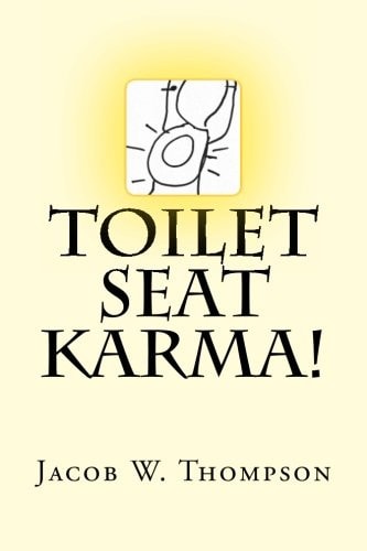 Toilet Seat Karma!