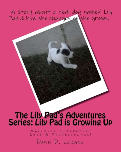 The Lily Pad's Adventures Series Lily Pad is Growing Up