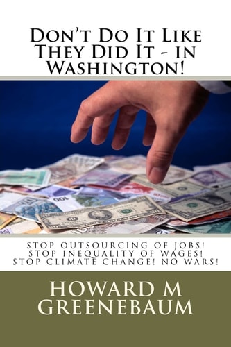 Don't Do It Like They Did It - in Washington! Read How the Snakes of Corruption Have Ensnared Democracy Away from Americans!