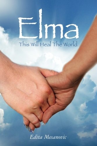 Elma This Will Heal The World