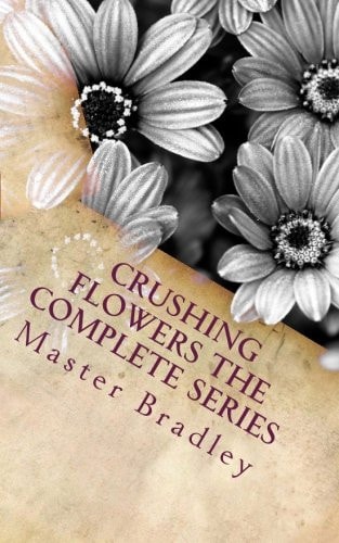Crushing Flowers The Complete Series