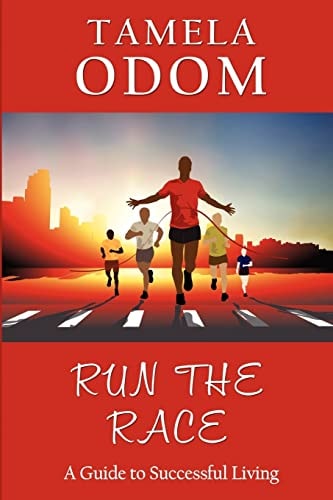 Run the Race A Guide to Successful Living