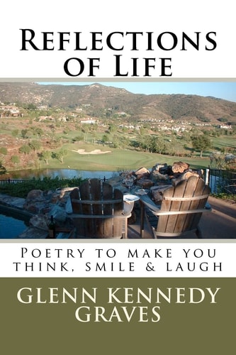 Reflections of Life PoetryTo Make You Think, Smile and Laugh