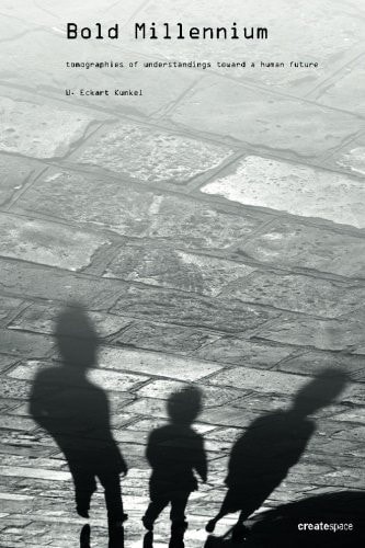 Bold Millennium Tomographies of Understandings Toward a Human Future