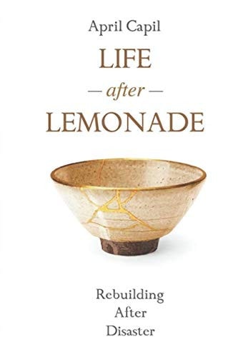 Life After Lemonade Rebuilding After Disaster