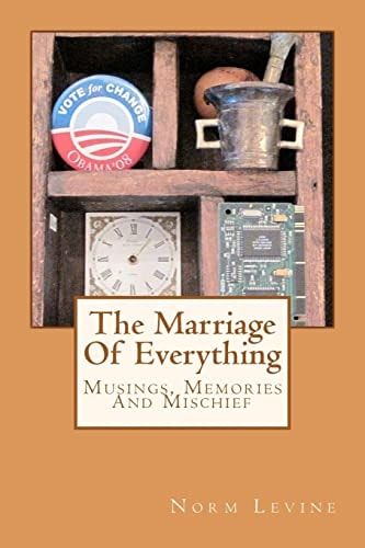 The Marriage Of Everything Musings, Memories And Mischief