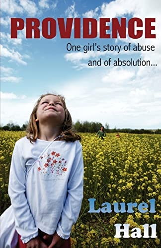 Providence One Girl's Story of Abuse and of Absolution