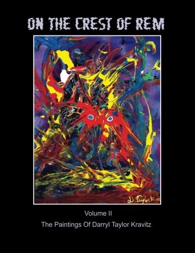 On the Crest of REM Paintings of Darryl Taylor Kravitz