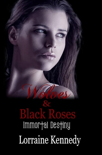 Wolves and Black Roses Immortal Destiny