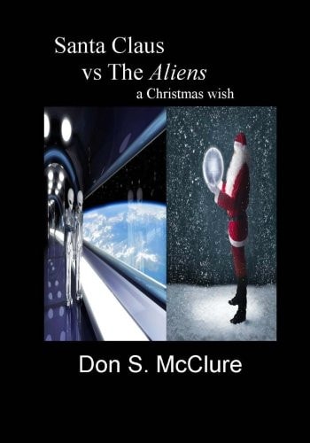 Santa Claus Vs the Aliens a Christmas Wish
