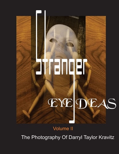 Stranger Eye Deas The Photography of Darryl Taylor Kravitz