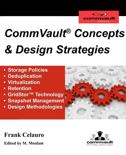 CommVault Concepts and Design Strategies