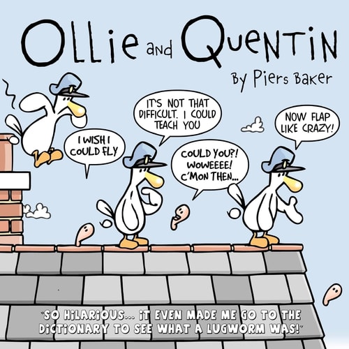 Ollie and Quentin An Hilarious Comic Strip about the Unlikely Friendship Between a Seagull and a Lugworm.