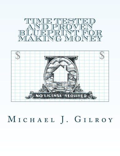 Time Tested and Proven Blueprint For Making Money No License Required