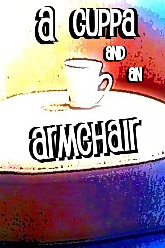 A Cuppa and An Armchair
