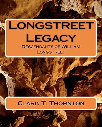 Longstreet Legacy Descendants of William Longstreet