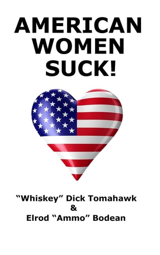 American Women SUCK! America's 2 Favorite Rednecks Declare WAR on American Women