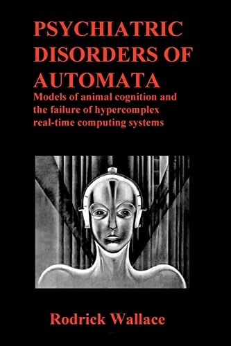 Psychiatric Disorders of Automata Models of Animal Cognition and the Failure of Hypercomplex Real-Time Computing Systems
