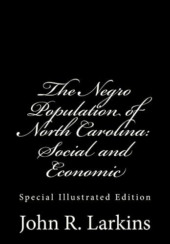 The Negro Population of North Carolina Social and Economic