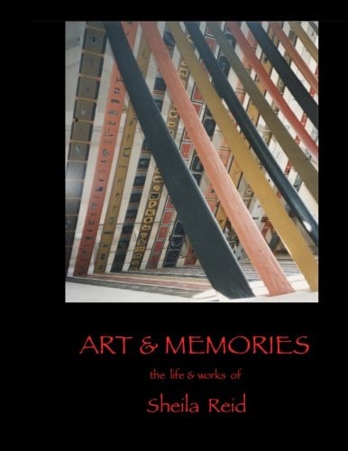 Art and Memories The Life and Work of Sheila Reid