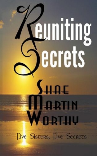 Reuniting Secrets Five Sisters, Five Secrets