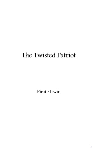 The Twisted Patriot